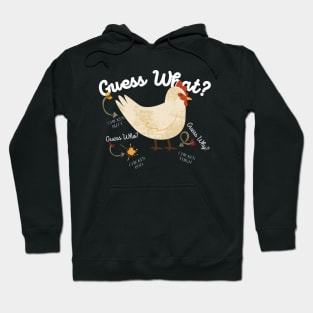 Guess What? Chicken Butt Hoodie